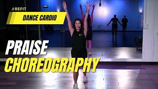 Dance Fitness Choreography  quotPraisequot  worship  workout no equipment cardio dance [upl. by Spector]