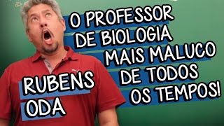 O professor de Biologia mais maluco de todos os tempos  Rubens Oda  Descomplica [upl. by Cecilio]