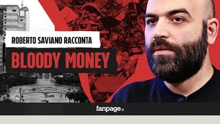 quotCosa ha svelato linchiesta di Fanpageitquot Roberto Saviano racconta Bloody Money [upl. by Ennelram]