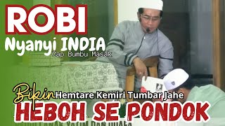 ‼️ KH ANWAR ZAHID TERBARU  ROBI BIKIN HEBOH SE PONDOK ‼️ NYANYI INDIA CAP BUMBU MASAK [upl. by Balfore]