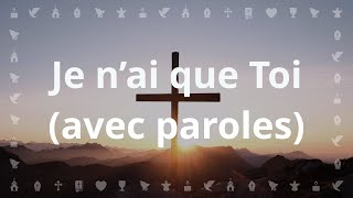 Je nai que Toi Dieu est le soutient de mon coeur  Chants Chrétiens avec paroles Carême et Pâques [upl. by Godbeare]