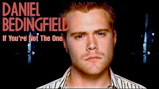 4K Daniel Bedingfield  If Youre Not The One Music Video [upl. by Littlejohn800]