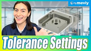 Tolerance Settings  meviy USA [upl. by Aicnatsnoc721]