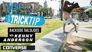 Trick Tip  Backside Tailslides With Kenny Anderson [upl. by Kelby]