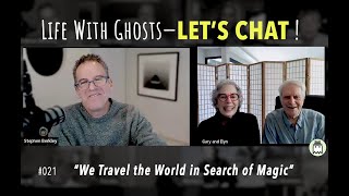 Life With Ghosts — LETS CHAT 021  Dr Elyn Aviva amp Dr Gary White  quotMagic in this Worldquot [upl. by Ng792]