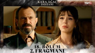 Kara Ağaç Destanı 18 Bölüm 2 Fragmanı trt1 [upl. by Petunia]