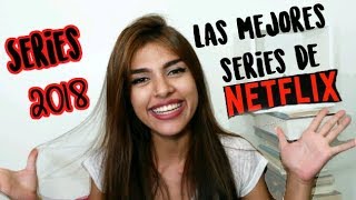 LAS 10 MEJORES SERIES DEL 2018  Recomendaciones [upl. by Orren160]