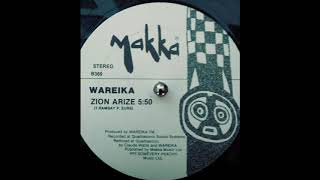 Wareika  Zion Arize Makka Music 198 [upl. by Ydnim]