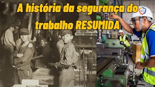 A História da segurança do trabalho no BRASIL no MUNDO [upl. by Teiv]