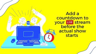 How to add a Countdown Timer to your livestream before the actual show starts ⏰  2021 Tutorial [upl. by Aracat]