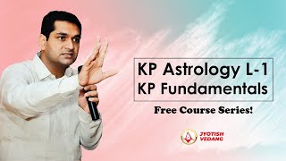 KP Astrology Basic Course  कृष्णमूर्ति पद्धति के मूलभूत सिद्धांत भाग 1  Rahul Kaushik [upl. by Aneladdam]