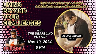 Live Living Beyond Your Challenges with the DeafBlind Potter [upl. by Ahsoik]