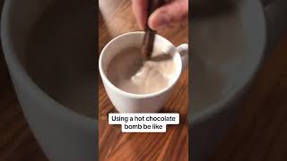 Using a hot chocolate bomb be like [upl. by Parik]