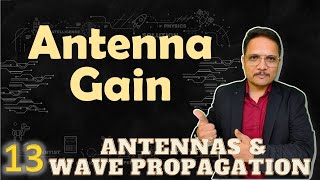 Gain of Antenna Basics Definition Calculation amp Examples Explained in Antenna Parameters [upl. by Hoppe]