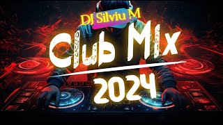 Music Mix 2024  Party Club Dance 2024  Best Remixes Of Popular Songs 2024 MEGAMIX DJ Silviu M [upl. by Maighdlin]