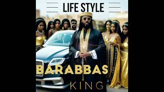 Barabbas king – Lifestyle  Official Audio [upl. by Lemahs]