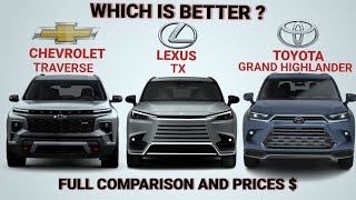 Which is better All New 2024 Chevrolet Traverse Lexus TX and Toyota Grand Highlander [upl. by Eerual]