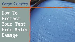 How To Protect Your Tent Against Water Damage [upl. by Amsed199]