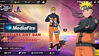 TEXTURA DO NARUTO NO FREE FIRE   ANT BANFULL PADRÃO TEXTURA FF [upl. by Nage]