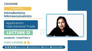 Mankiw Ch 9  Application International Trade  Lec No12  Sem 1 Introductory Microeconomics [upl. by Imre]