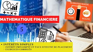 Mathématiques Financières Partie 5  Intérêts Simplesintérêt précompté amp taux effectif de placement [upl. by Ahseet569]