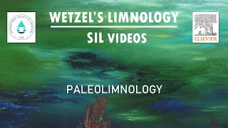 Paleolimnology  Wetzel’s Limnology SIL Video [upl. by Wengert]