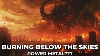 Burning Below the Skies Power Metal 2024 [upl. by Ecylla]