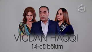 Vicdan haqqı 14cü bölüm [upl. by Aicatsan]