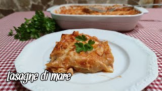 Lasagne di Mare  besciamella senza latte  Sfizi amp Delizie [upl. by Eslehc462]