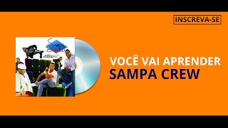 SAMPA CREW  VOCÊ VAI APRENDER COMBINAÇÃO PERFEITAÁUDIO OFICIAL [upl. by Kcirdek]