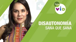 Disautonomía 🏥💉 Sana que Sana  Tele VID [upl. by Aralc]