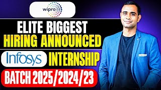 Wipro Elite Biggest Hiring Announced  Infosys Biggest Internship  Batch 202520242023 [upl. by Santa75]