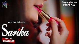 Sarika  Official Trailer  Web series streaming now on RATRI App [upl. by Etnwahs]