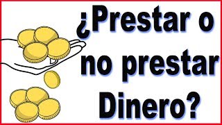 ¿Prestar o NO prestar dinero Toma la mejor decisión para tus Finanzas [upl. by Spielman]