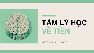 Sách Nói Tâm Lý Học Về Tiền  Chương 1  Morgan Housel [upl. by Theresita]