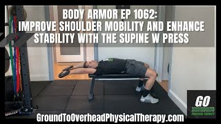 Body Armor EP 1062 Improve shoulder mobility and enhance stability with the Supine W Press [upl. by Noeruat]