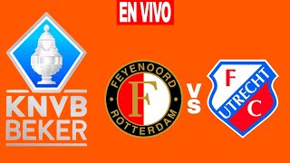 Feyenoord 21 Utrecht en vivo KNVB BEKER [upl. by Meara]