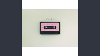 Sorry [upl. by Ader]