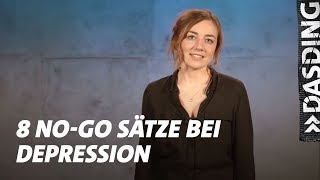 8 Sätze die du zu depressiven Menschen nicht sagen solltest  DASDING [upl. by Moses]