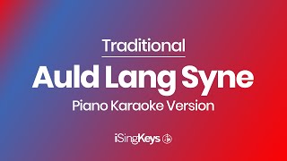 Auld Lang Syne  New Years Eve Traditional  Piano Karaoke Instrumental  Original Key [upl. by Wallraff]