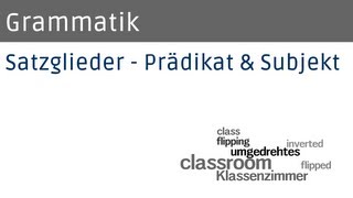 Grammatik Satzglieder  Prädikat und Subjekt [upl. by Ilagam]