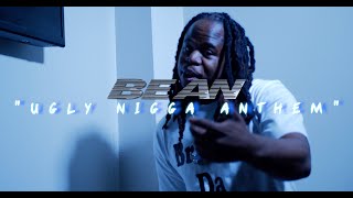 Bean  Ugly Nigga Anthem Official Video [upl. by Waki]