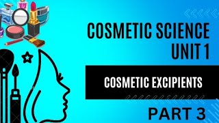 Cosmetic Excipients Part3 [upl. by Grimbald]