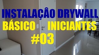 Como Instalar Drywall Gesso Obra Completa Passo a Passo 03 [upl. by Farron]