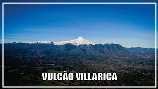 Vulcão Villarica em Pucón no Chile  DIA 06 [upl. by Eugenio]