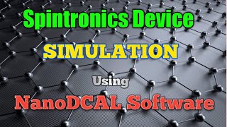 Spintronics Device Simulation using NanoDCAL Software [upl. by Coffeng]