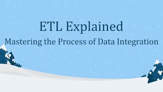 ETL Explained Mastering the Process of Data Integration [upl. by Georges]