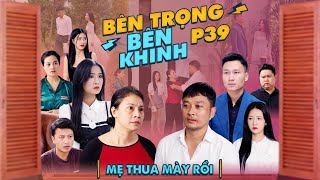 MẸ THUA MÀY RỒI  Bên Trọng Bên Khinh Phần 39  Phim Tình Cảm Gia Đình Gãy TV [upl. by Kev]