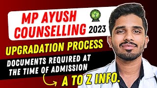 MP AYUSH counselling 2023  Upgradation Process  Required documents during Reporting bams neet [upl. by Yentruok724]