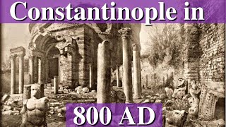 What would you have seen in Constantinople of 800 AD [upl. by Alleahcim471]